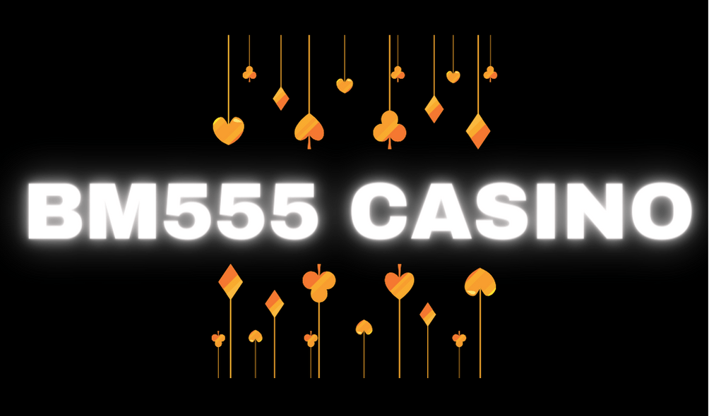 bm555 casino