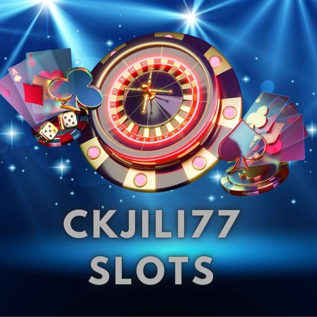 CKJILI77 Slots