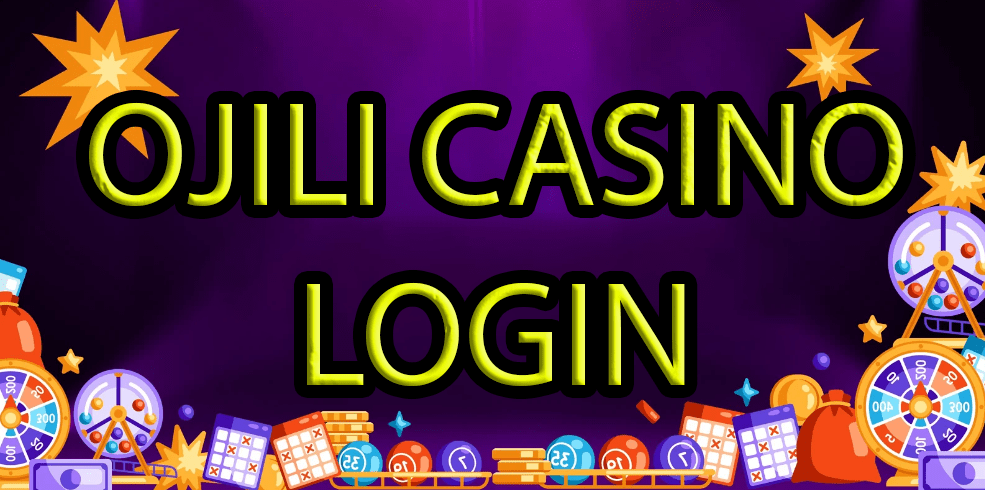 Ojili Casino Login