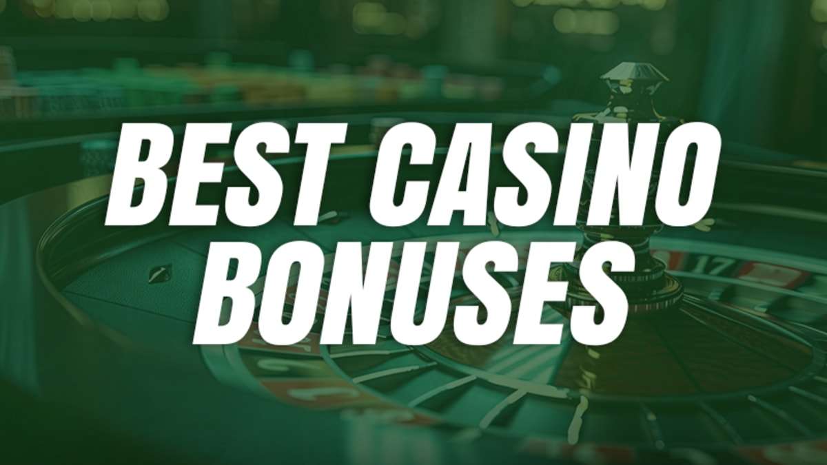 Best Online Casino Bonuses