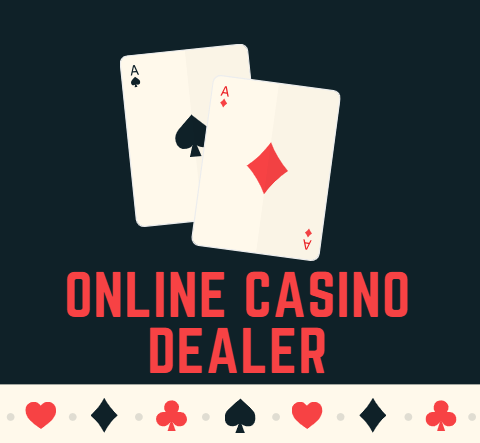 Online Casino Dealer