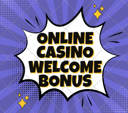 Online Casino Welcome Bonus