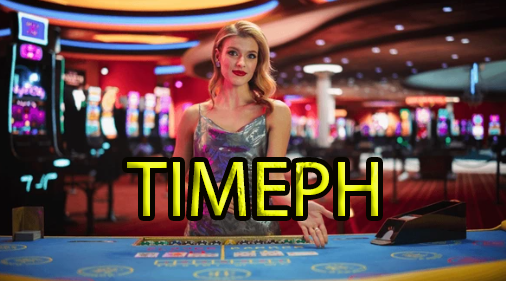 TIMEPH Casino