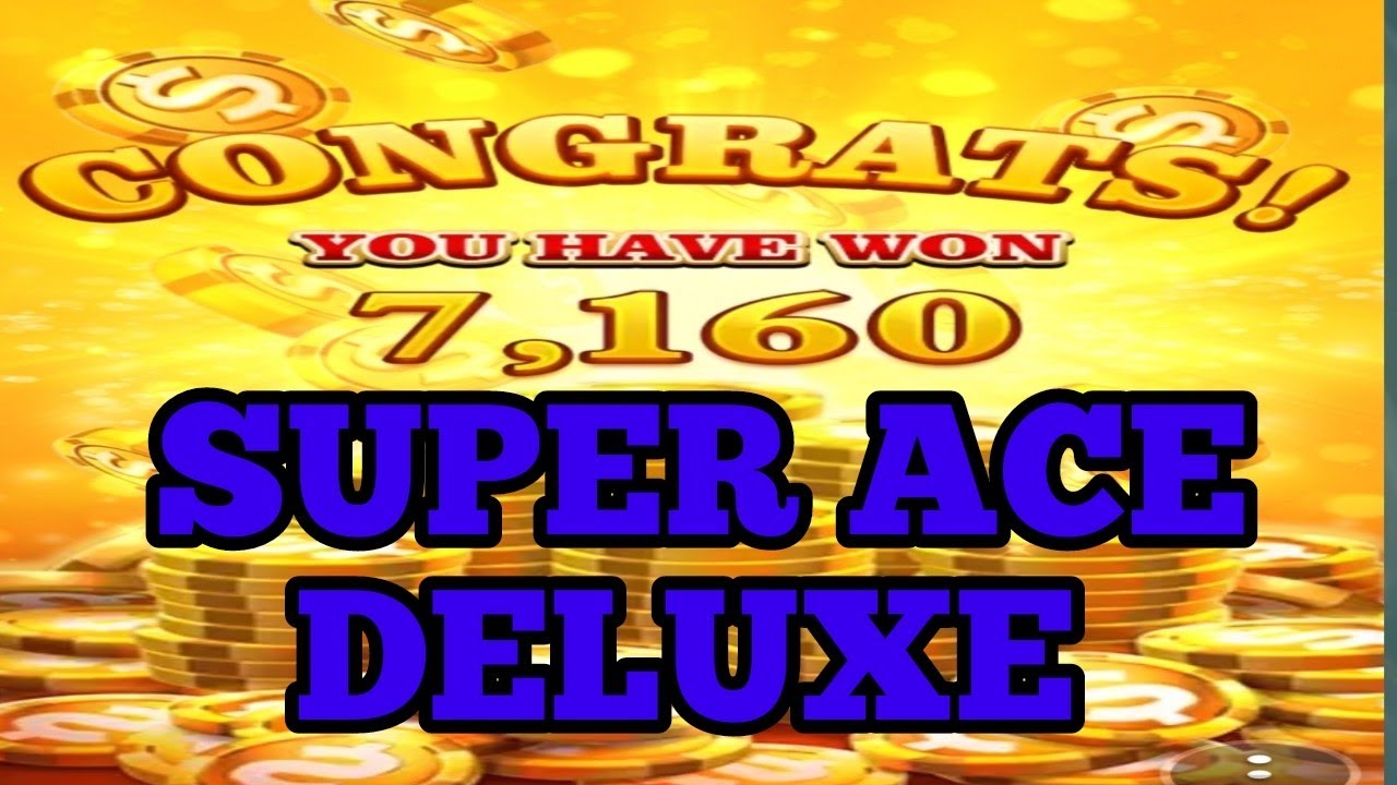 super ace deluxe casino